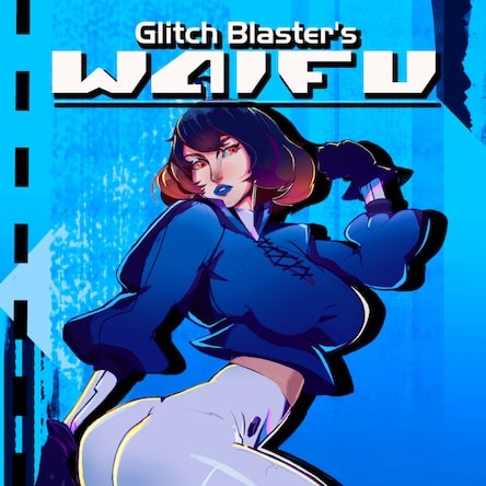 Glitch Blaster’s Waifu