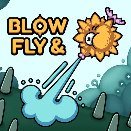 blow and fly