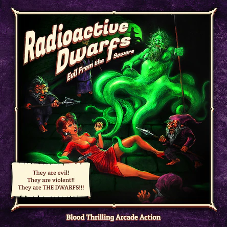 Radioactive dwarfs evil from the sewers