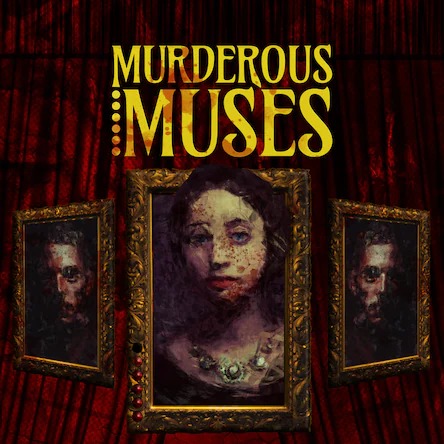Murderous Muses